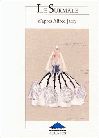 Le Surmâle (pièce de théâtre) [9782868699466]