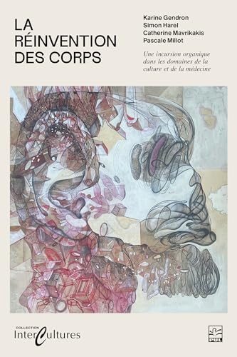La reinvention des corps. une incursion organique dans les