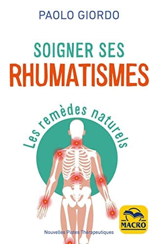 Soigner ses Rhumatismes: Les remèdes naturels