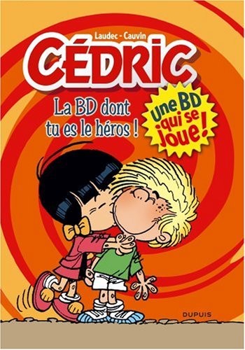 Cédric : La BD dont tu es le héros !