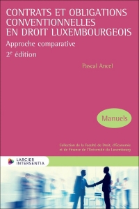 Contrats et obligations conventionnelles en droit luxembourgeois - Approche comparative