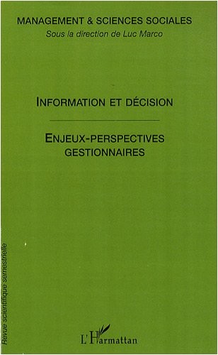 Management & sciences sociales, N° 5 : Information et décisions : enjeux et perspectives pour les sciences sociales