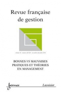 Bonnes Vs Mauvaises Pratiques et Theories en Management (Revue Française de Gestion Volume 38 N. 228