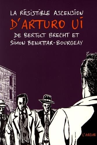 La résistible ascension d'Arturo Ui