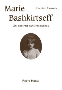 Marie Bashkirtseff : Un portrait sans retouches