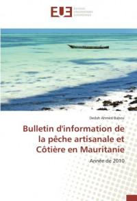 Bulletin d'information de la pêche artisanale et Côtière en Mauritanie: Année de 2010
