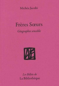 Frères & Sœurs: Géographie sensible