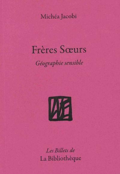 Frères & Sœurs: Géographie sensible