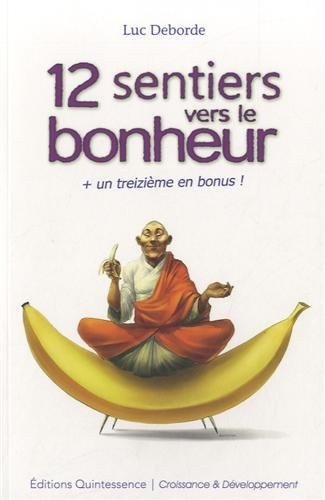 12 sentiers vers le bonheur + un treizième en bonus !