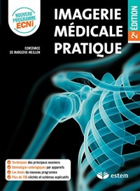 Imagerie médicale pratique - Nouveau programme ECNI