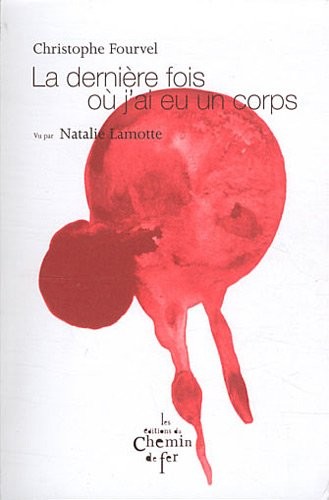 La dernière fois où j'ai eu un corps