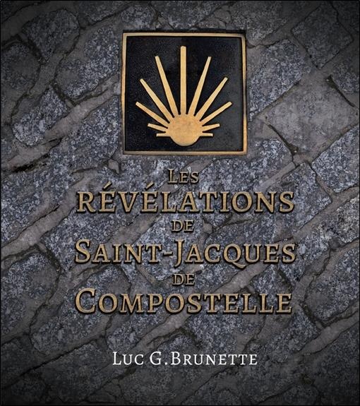 Les révélations de Saint-Jacques de Compostelle