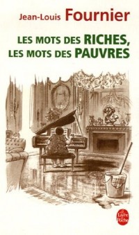 Les mots des riches, les mots des pauvres