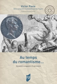 Au temps du romantisme...: Souvenirs angevins et parisiens