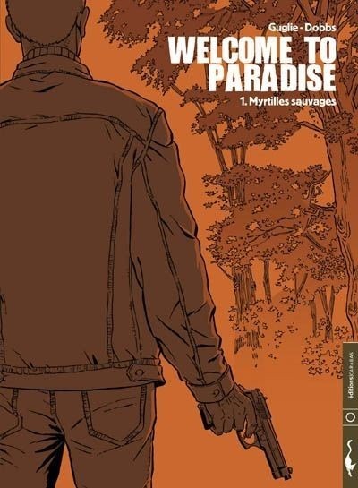 Welcome to Paradise, Tome 1 : Myrtilles sauvages
