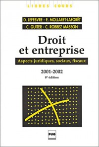 Droit et entreprise : Aspects juridiques, sociaux, fiscaux 2001-2002, 8ème édition