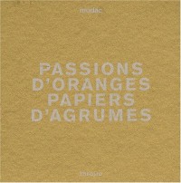 Passions d'oranges : Papiers d'agrumes