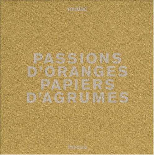 Passions d'oranges : Papiers d'agrumes