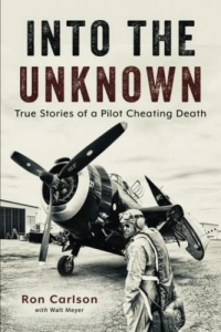 Into the Unknown: True Stories of a Pilot Cheating Death