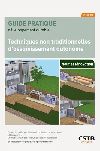 Techniques non traditionnelles d'assainissement autonome: Dispositifs agréés : procédés compacts de filtration, microstations et filtres plantés - ... de la procédure d'agrément ministériel