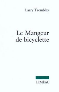 Le Mangeur de Bicyclette