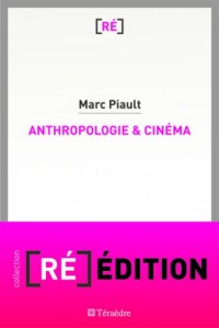 Anthropologie et Cinéma : Passage à l'image, passage par l'image