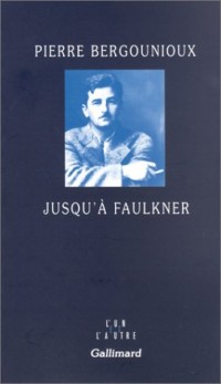 Jusqu'à Faulkner