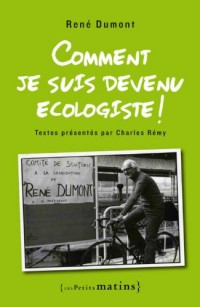 Comment je suis devenu écologiste !