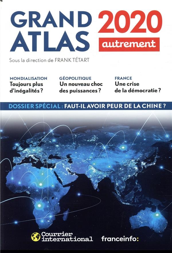 Grand atlas : Comprendre le monde en 100 cartes