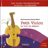 Petit violon. Le trio se sépare : La séparation / Le divorce, A partir de 4 ans