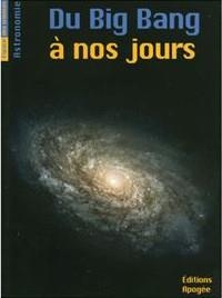 DU BIG BANG A NOS JOURS