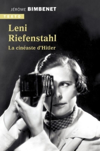 Leni Riefenstahl: La cinéaste d'Hitler