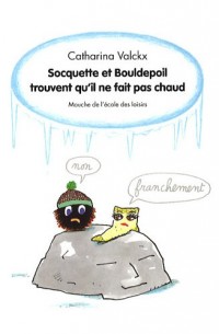 Socquette et Bouldepoil trouvent qu'il ne fait pas chaud