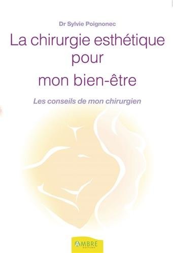 La chirurgie esthétique - Les solutions et les conseils de mon chirurgien