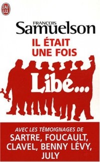 Il était une fois Libé...