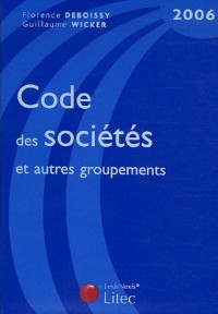 Code des sociétés et autres groupements : Edition 2006 (ancienne édition)