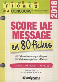 Score IAE Message : 80 fiches de cours, méthodes et astuces