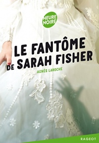 Le fantôme de Sarah Fisher (Heure noire 12 +)