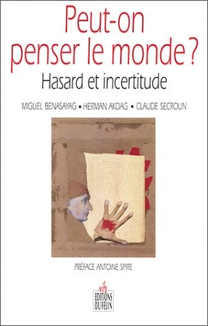 Peut-on penser le monde ? : Hasard et incertitude