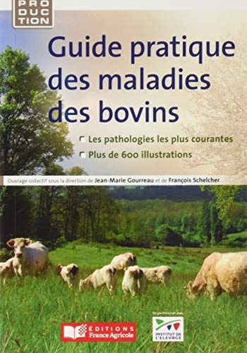Guide pratique des maladies des bovins
