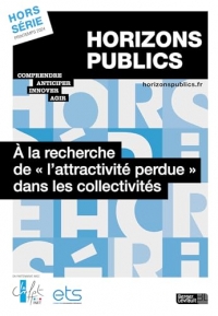 À la recherche de « l'attractivité perdue » dans les collectivités: Revue Horizons publics hors-série printemps 2024