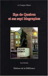 Eça de Queiroz et ses sept biographes