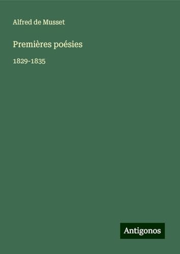 Premières poésies: 1829-1835 [9783388769196]