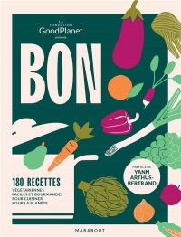 Le grand livre de l'alimentation durable avec la fondation Good Planet