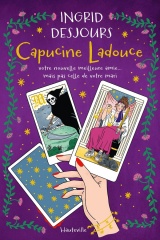 Capucine Ladouce, votre nouvelle meilleure amie... mais pas celle de votre mari [Poche]