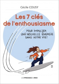 Les 7 clés de l'enthousiasme