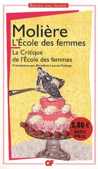 L'École des femmes : La Critique de l'école des femmes [9782081250444]