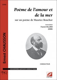 Poème de l'amour et de la mer, pour voix moyenne, quatuor à cordes et piano