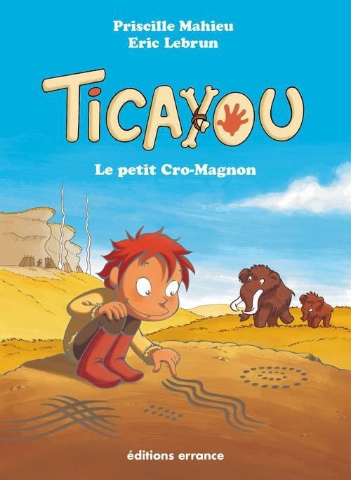Ticayou le petit cro-magnon