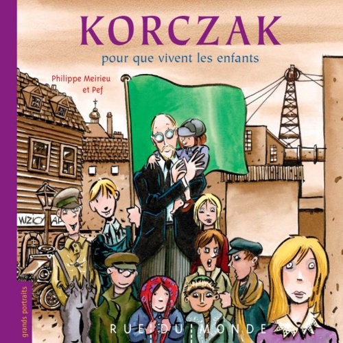 Korczak : Pour que vivent les enfants